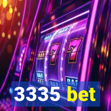 3335 bet